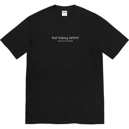 Black Supreme Still Talking Conversation Starter Tee
